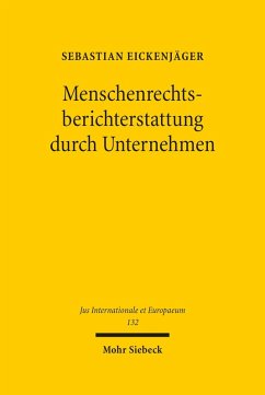 Menschenrechtsberichterstattung durch Unternehmen (eBook, PDF) - Eickenjäger, Sebastian
