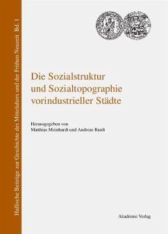 Die Sozialstruktur und Sozialtopographie vorindustrieller Städte (eBook, PDF)