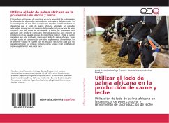 Utilizar el lodo de palma africana en la producción de carne y leche - Intriago García, Janet Azunción;Alcívar Hidalgo, Brenda Yasmina