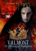 Valmont, el principe vampiro-Trono de sangre. (eBook, ePUB) Valmont, el principe vampiro-Trono de sangre. (eBook, ePUB)