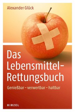 Das Lebensmittel-Rettungsbuch (eBook, ePUB) - Glück, Alexander
