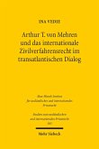 Arthur T. von Mehren und das internationale Zivilverfahrensrecht im transatlantischen Dialog (eBook, PDF)