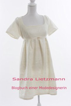 Blogbuch einer Modedesignerin (eBook, ePUB) - Lietzmann, Sandra