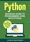 Python: Advanced Guide to Programming Code with Python (Python Computer Programming, #4) (eBook, ePUB)