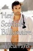 Her Scottish Billionaire (BBW Romance, Curvy Girls) (eBook, ePUB) Her Scottish Billionaire (BBW Romance, Curvy Girls) (eBook, ePUB)