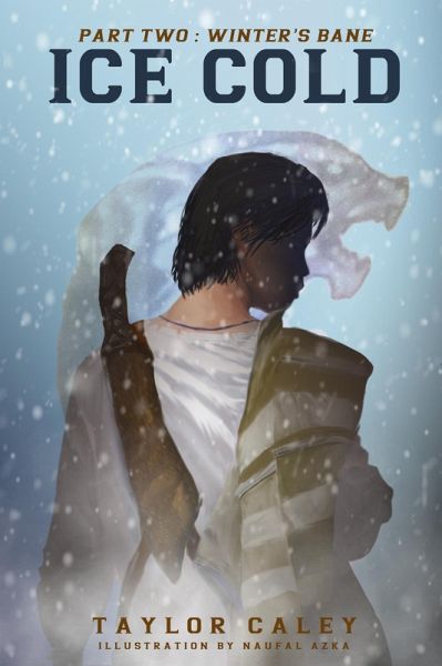 Ice Cold - Part Two: Winter's Bane (The Aeon Chronologies) (eBook, ePUB) Ice Cold - Part Two: Winter's Bane (The Aeon Chronologies) (eBook, ePUB)