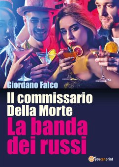 Il commissario Della Morte. La banda dei russi (eBook, ePUB) - Falco, Giordano