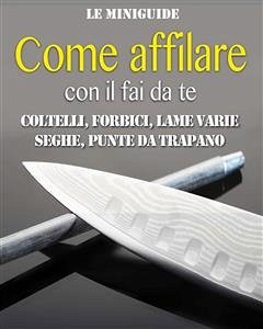 Cover Come affilare con il fai da te (fixed-layout eBook, ePUB)