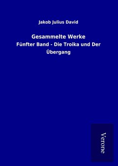 Gesammelte Werke - David, Jakob Julius