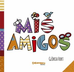 Mis amigos - Fort, Glòria; Fort Mir, Glòria; Mestres Orriols, Francesca