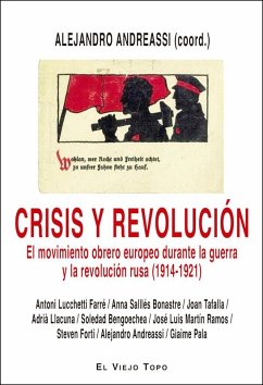 Crisis y revolución : el movimiento obrero europeo durante la guerra y la Revolución rusa, 1914-1921 - Andreassi Cieri, Alejandro