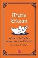 Asktan, Ölümden Baska Bir Sey Kalmadi - Erksan, Metin