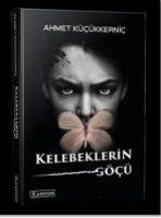 Kelebeklerin Göcü - Kücükkernic, Ahmet