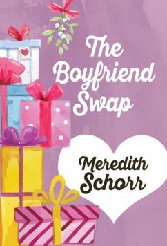 THE BOYFRIEND SWAP - Schorr, Meredith