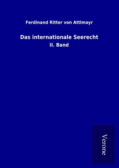 Das internationale Seerecht - Attlmayr, Ferdinand Ritter Von