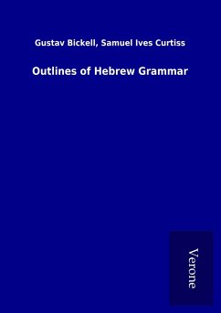 Outlines of Hebrew Grammar - Bickell, Gustav Curtiss