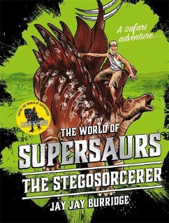 Supersaurs 2: The Stegosorcerer - Burridge, Jay Jay