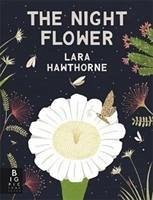 The Night Flower - Hawthorne, Lara