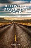 Blowing Down the Road: Discovering America's Deep South