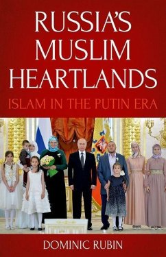 Russia's Muslim Heartlands - Rubin, Dominic