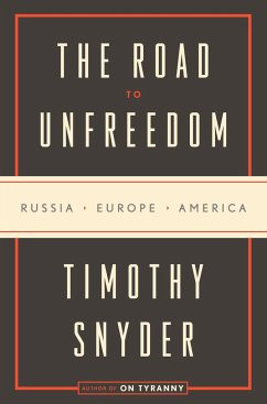 The Road to Unfreedom - Snyder, Timothy