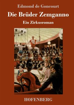 Die Brüder Zemganno - Goncourt, Edmond de