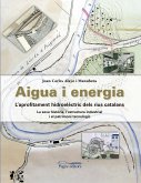 Aigua i energia : L'aprofitament hidroelèctric dels rius catalans
