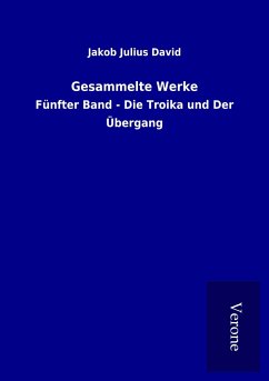 Gesammelte Werke - David, Jakob Julius