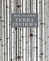 Mona Hatoum: Terra Infirma - White, Michelle