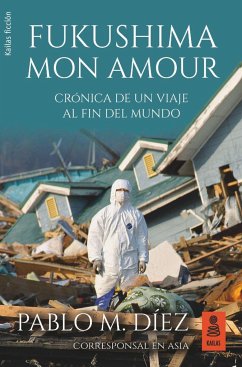 Fukushima mon amour - Díez Uceda, Pablo M.