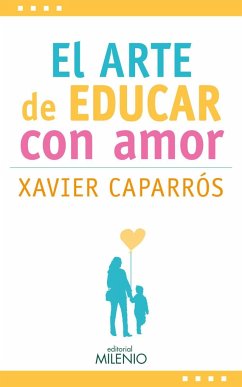 El arte de educar con amor - Caparrós Obiols, Xavier