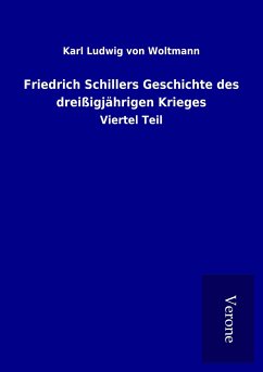 Friedrich Schillers Geschichte des dreißigjährigen Krieges