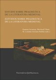Estudis sobre pragmàtica de la literatura medieval = Estudios sobre pragmática de la literatura medieval