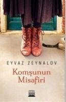 Komsunun Misafiri - Zeynalov, Eyvaz