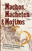 Machos, Macheten & Mojitos