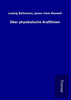 Über physikalische Kraftlinien - Boltzmann, Ludwig Maxwell