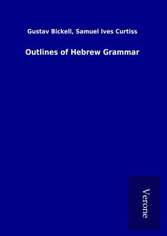 Outlines of Hebrew Grammar - Bickell, Gustav Curtiss