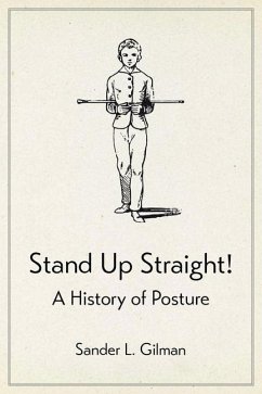 Stand Up Straight! - Gilman, Sander L