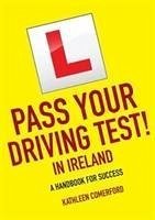Pass Your Driving Test in Ireland - Comerford, Kathleen