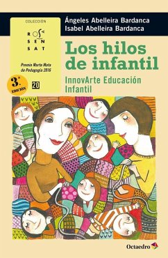 Los hilos de infantil : innovarte educación infantil - Abelleira Bardanca, Ángeles; Abelleira Bardanca, Isabel