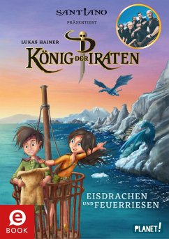 Eisdrachen und Feuerriesen / König der Piraten Bd.2 (eBook, ePUB) - Hainer, Lukas