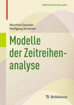 Modelle der Zeitreihenanalyse - Deistler, Manfred;Scherrer, Wolfgang