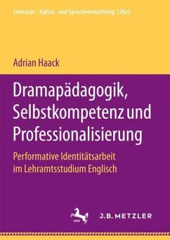 Dramapädagogik, Selbstkompetenz und Professionalisierung - Haack, Adrian