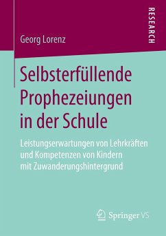 Selbsterfüllende Prophezeiungen in der Schule - Lorenz, Georg