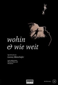 wohin & wie weit, Lyrik-Band inkl. CD, m. 1 Audio-CD - Maierhofer, Lorenz