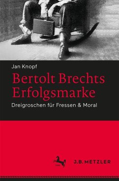 Bertolt Brechts Erfolgsmarke - Knopf, Jan