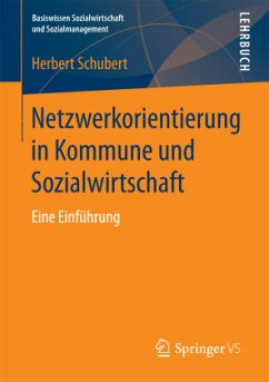 Netzwerkorientierung in Kommune und Sozialwirtschaft - Schubert, Herbert