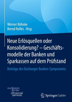 Neue Erlösquellen oder Konsolidierung? ¿ Geschäftsmodelle der Banken und Sparkassen auf dem Prüfstand