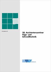 38. Assistentenseminar Fügetechnik - DVS Media GmbH