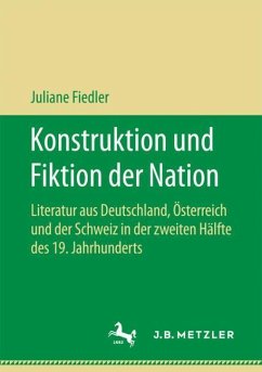 Konstruktion und Fiktion der Nation - Fiedler, Juliane